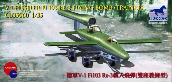 CB35060 Bronco Models V-1 Fieseler F1 103 RE-3 Flying Bomb (Trainer) 1/35